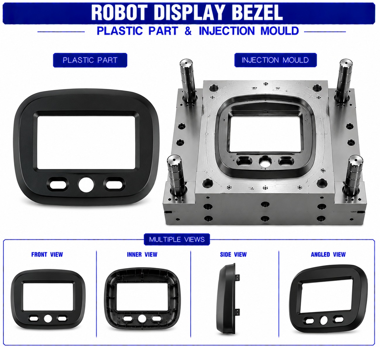 Robot Plastic Display Bezel Mould and Moulding Services